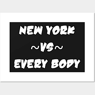 New York vs Every Body Posters and Art